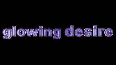 Glowing Desire