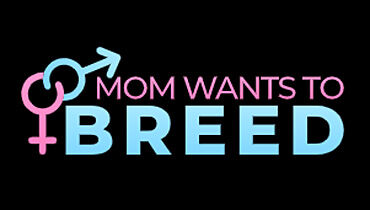 Mom Wants To Breed